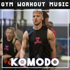Komodo - GYM Workout Mix No. 153 (January Mix)
