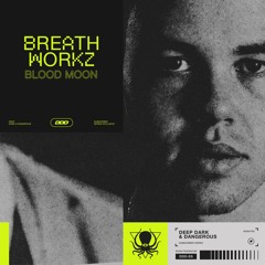 Breathworkz - Blood Moon (DDD Subscriber Exclusive Clip)