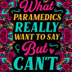 ACCESS EPUB 💕 Paramedic Swear Word Coloring Book: A Hilarious & Funny Appreciation G