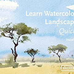 Read PDF 🎯 Learn Watercolour Landscapes Quickly (Learn Quickly) by  Hazel Soan [EBOO