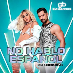 No Hablo Espanol - Gui Barros Remix