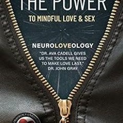 Read pdf NeuroLoveology: The Power to Mindful Love & Sex by Ava Cadell