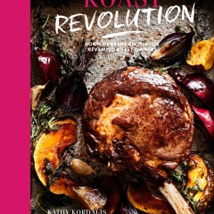 get⚡[PDF]❤ Roast Revolution: Contemporary recipes for revamped roast dinners