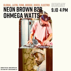 Ohmega Watts X Neon Brown (9.10.23) Bossa | Global Funk | Disco Boogie | Broken Beat | House