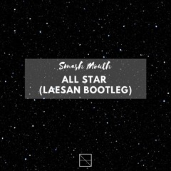 Smash Mouth - All Star (Laesan moombahton bootleg) [FREE DOWNLOAD]