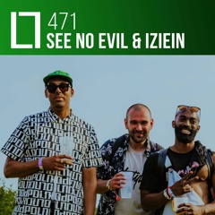 Loose Lips Mix Series - 471 - See No Evil & Iziein