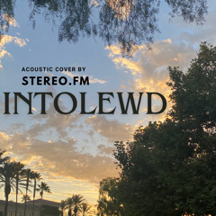 intolewd - acoustic cover
