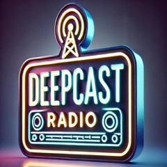 DEEPCAST radio #013