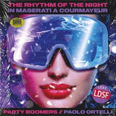 Party Boomers, Paolo Ortelli - The Rhythm Of The Night(In Maserati A Courmayeur) >FREE DOWNLOAD<