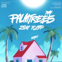 Flatbush Zombies - Palmtrees (Zim Flip) - FREE DL