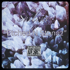 Etched In Stonez