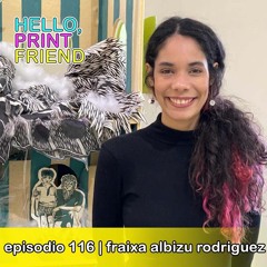 Episodio 116: Fraixa Albizu Rodriguez