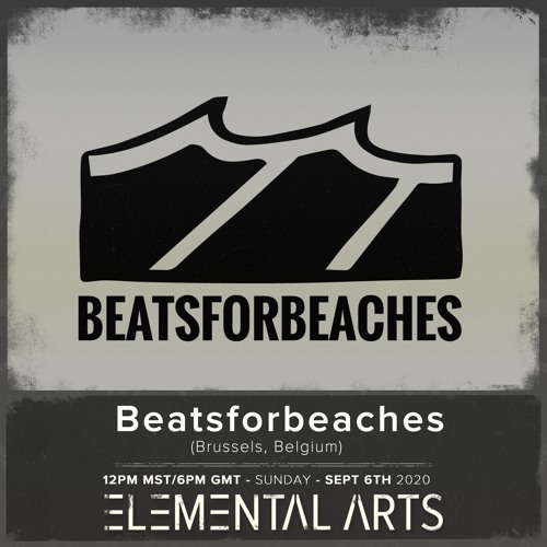 Elemental Arts Presents: Beatsforbeaches
