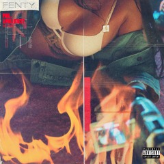 Fenty feat. @Apollo1027 prod. Cyclone