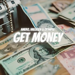 Amero, Hallasen & Olympis - Get Money