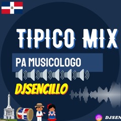 TIPICO MIX VOL 3 PAL CIBAO PA SAJOMA  DJ SENCILLO