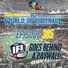 THIS WEEK IN THE WORLD OF FOOTBALL #385 | (MARCH 18,2025)