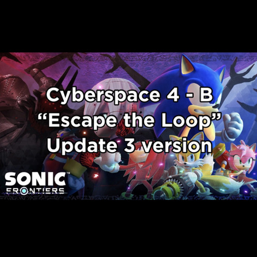 Sonic Frontiers Cyberspace 4 - B “Escape The Loop” (audio rip)