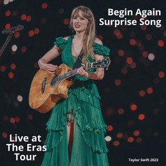 Begin Again (Live at The Eras Tour)