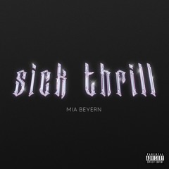 SICK THRILL (OF IT ALL) (PROD. NIKO RAIN)