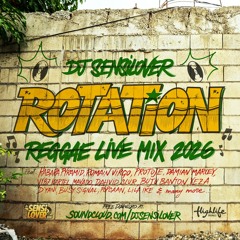 ROTATION - REGGAE LIVE MIX 2026 (DJ SENSILOVER)