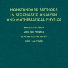 kindle online Nonstandard methods in stochastic analysis and mathematical physic