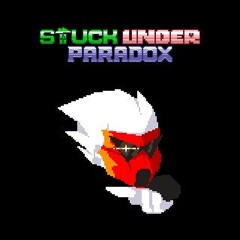 Stuck Under Paradox - Blade Of Bravery