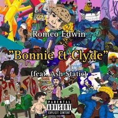 "Bonnie & Clyde" ft. Ash Static