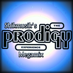 Shikmusik's - The Prodigy - The Experience Era Megamix
