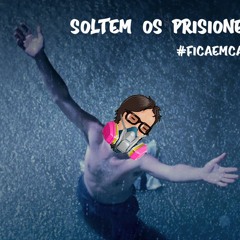 Soltem os prisioneiros