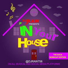 DJ RAW  SOCA WORKOUT IN YOUR HOUSE SERIES