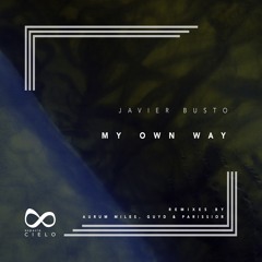 Javier Busto - My Own Way Ep - Espacio Cielo