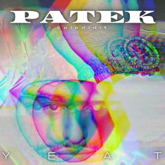 YEAT - Patek (prod. coledidit)