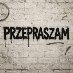 przepraszam!