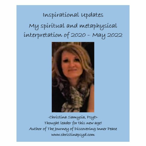 Inspiration Update: My spiritual and metaphysical interpretation of 2020 -  May 2022