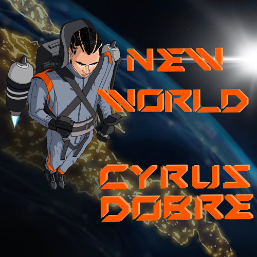 Stream New World by Cyrus Dobre