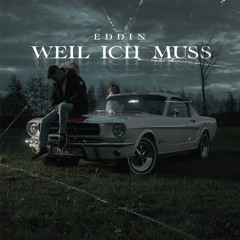 Weil ich muss