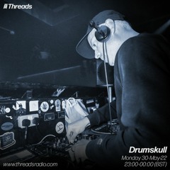 Drumskull on Threads 30-May-22