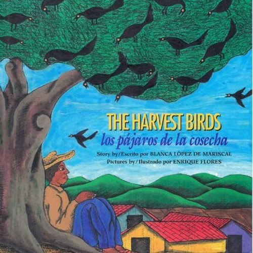 [Get] PDF EBOOK EPUB KINDLE The Harvest Birds/ Los pajaros de la cosecha by  Blanca L