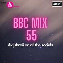 @DJSHRAII x Love Friday - BBC Mix 55 Jan 2021 ( @HARPZKAUR )