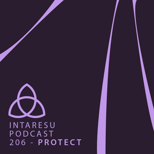 Intaresu Podcast 206 - Protect