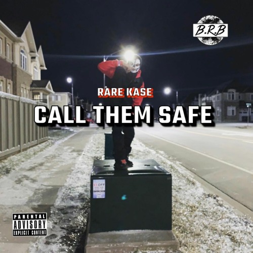 CALL THEM SAFE