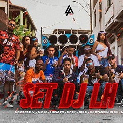 SET DO DJ LH 1.0 (feat. Mc´s Cacathy, 2G, Lucas FX, HF, Dj LH, Ryanzinho MK, PS)