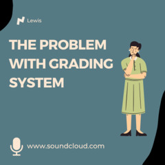 The Problem With Grading System