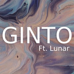 GINTO (Ft. Lunar)