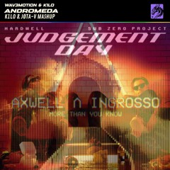 Andromeda vs. More Than You Know vs. Judgement Day (K1LO & JØTA-V Mashup) *Supported by Wav3Motion*