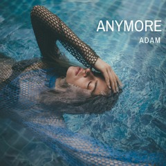 Adam - Anymore