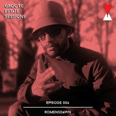 Groove Estate Sessions 006: Romensdawn
