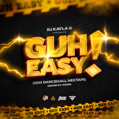 DJ Kayla G - GUH EASY (2023 DANCEHALL Mixtape) - FYAH SQUAD Sound @RIDDIMSTREAM