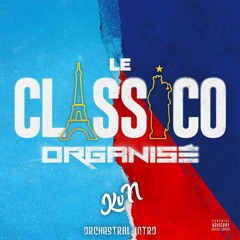 Le Classico Organisé - Le Classico Organisé (KvN Orchestral Intro)